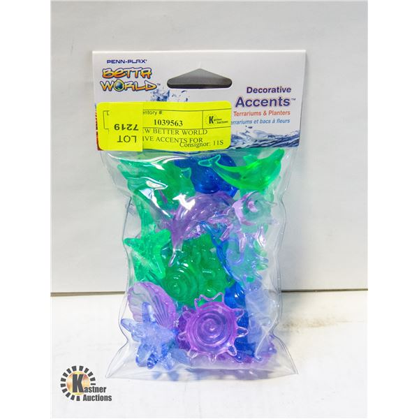 BRAND NEW BETTER WORLD DECORATIVE ACCENTS FOR