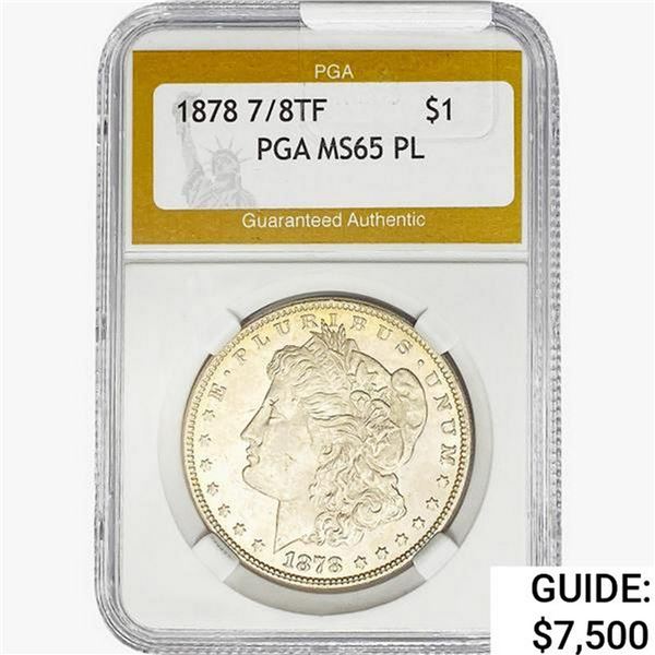 1878 7/8TF Morgan Silver Dollar PGA MS65 PL