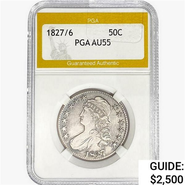 1827 /6 Capped Bust Half Dollar PGA AU55