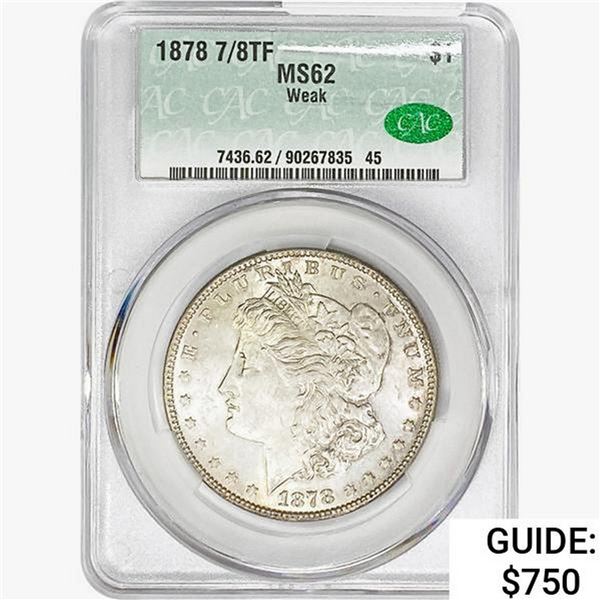 1878 7/8TF Morgan Silver Dollar CAC MS/PF62 Weak