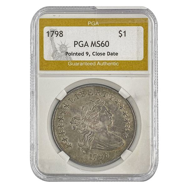 1798 Draped Bust Dollar PGA MS60 Pointed 9, Close Date