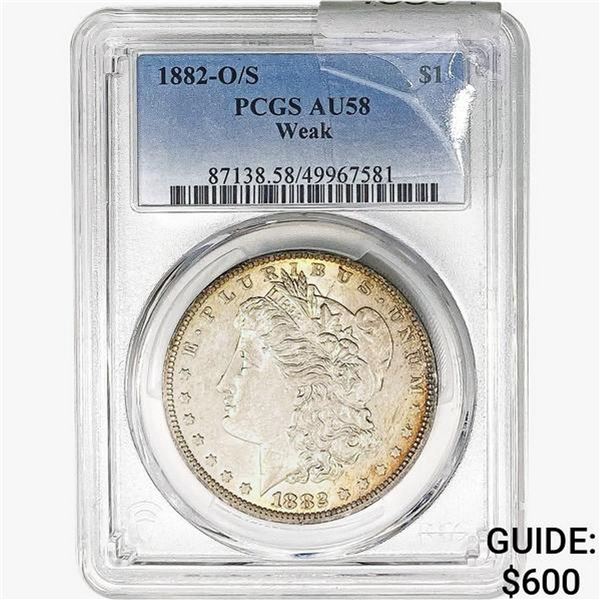 1882-O/S Morgan Silver Dollar PCGS AU58 WEAK