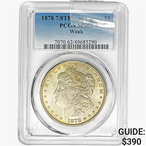 1878 7/8TF Morgan Silver Dollar PCGS MS62 WEAK