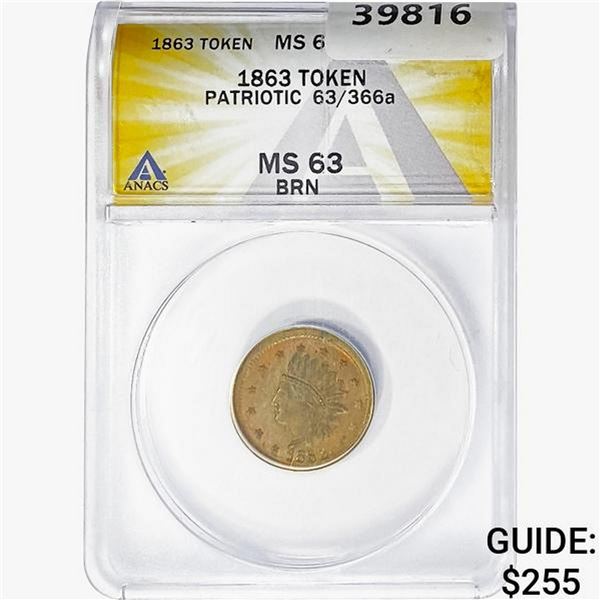 1863 Patriotic Token 63/366a ANACS MS63 BRN