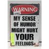Image 1 : WARNING MY HUMOUR MIGHT HURT YOUR FEELINGS