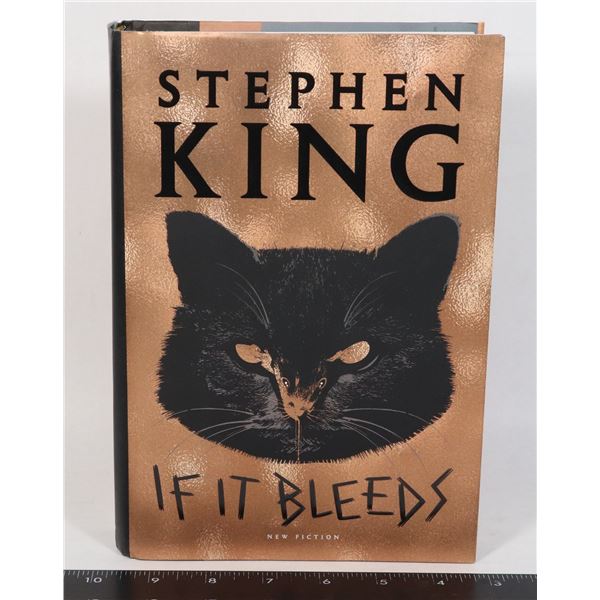 STEPHEN KING'S IF IT BLEEDS FIRST SCRIBNER