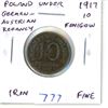 Image 1 : Poland under German-Austrian Regency during World War I. 1917 10 Fenigow. Made of Iron. Fine.