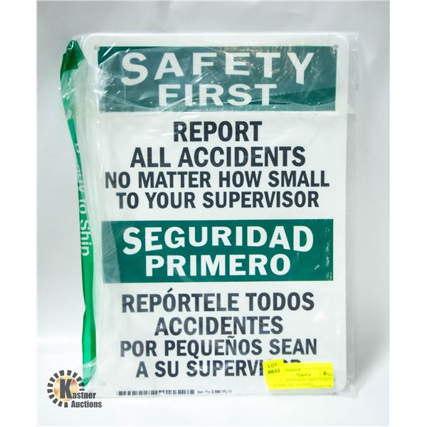 NEW SAFETY SIGN - SAFETY FIRST REPORT ALL ACCIDENT