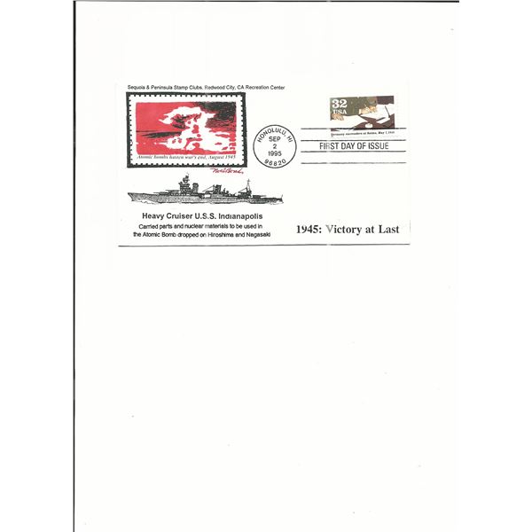 1945: Victory At Last - U.S.S. Indianapolis - Atomic Bomb - First Day Cover  - 1995 - Honolulu, HI