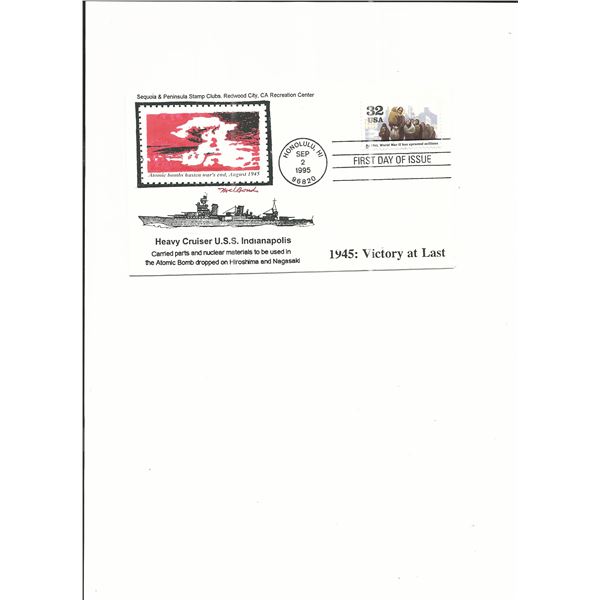 1945: Victory At Last - U.S.S. Indianapolis - Atomic Bomb - First Day Cover  - 1995 - Honolulu, HI