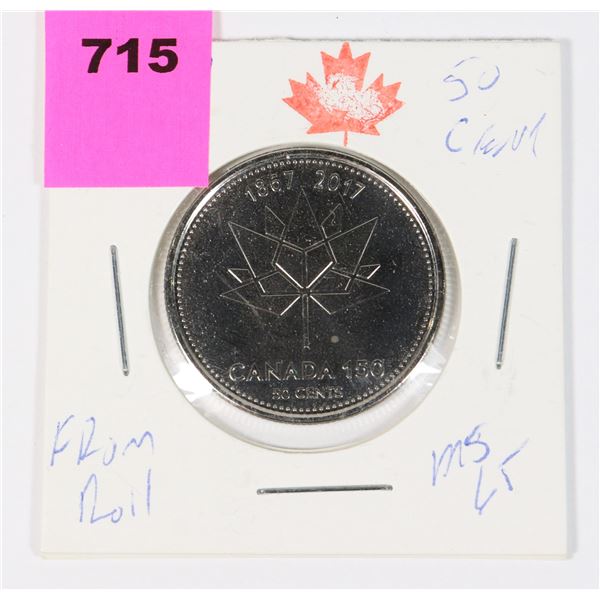 1867-2017 50 CENT PIECE UNCIRCULATED ONLY AVAILABLE