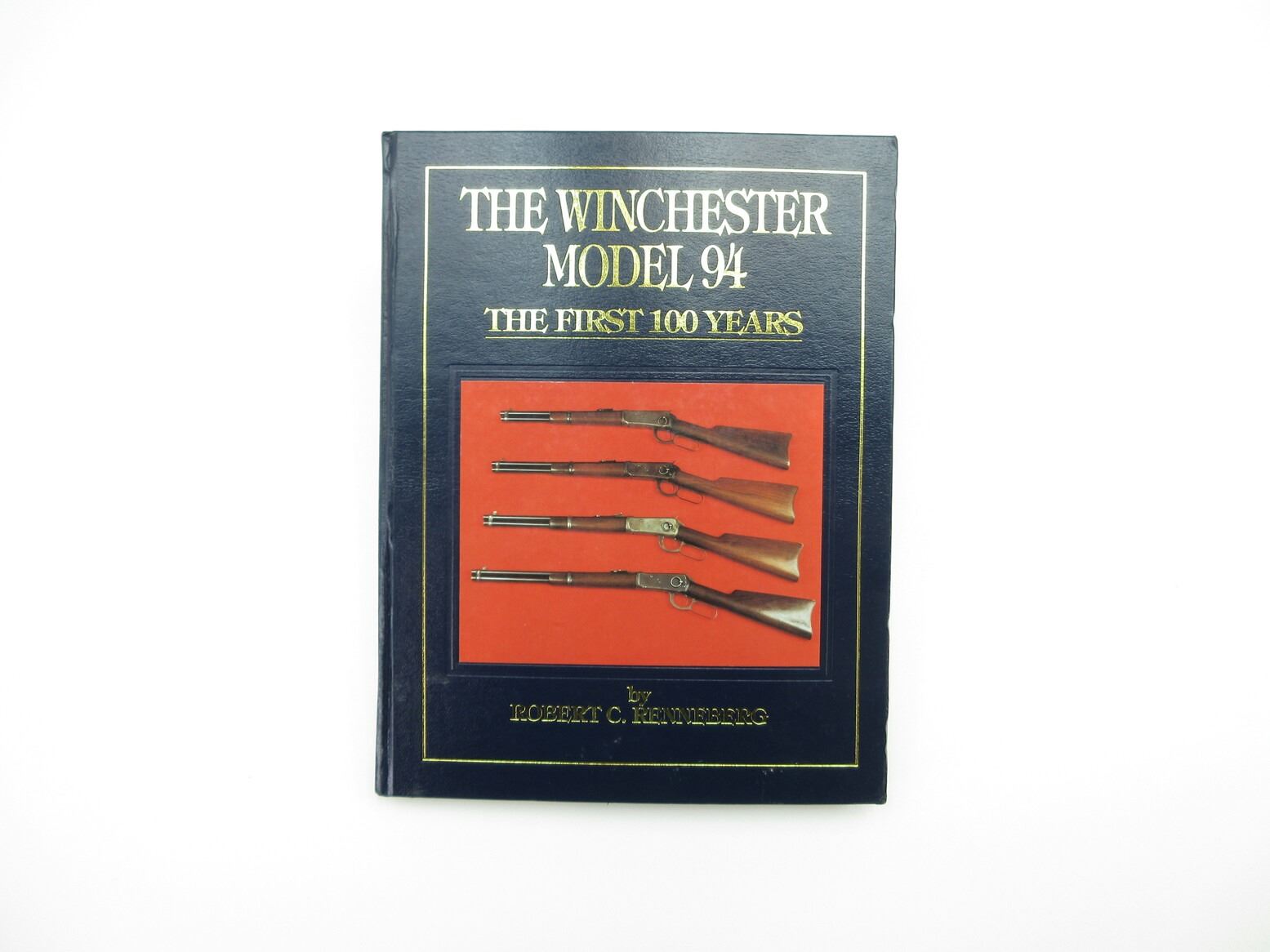 THE WINCHESTER MODEL 94 THE FIRST 100 YEARS BOOK Switzer s the winchester model 94 the first 100 years book switzer s