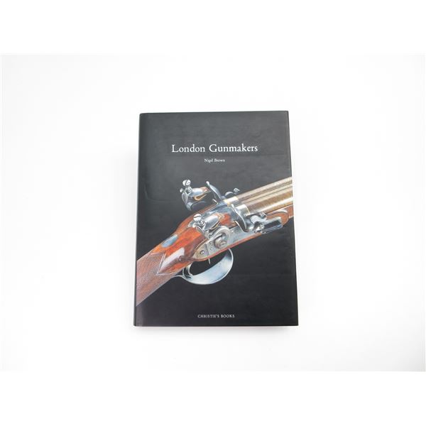 "LONDON GUNMAKERS" BOOK