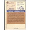 Image 2 : 1974-75 O-PEE-CHEE WHA VACLAV NEDOMANSKY (HOF) ROOKIE CARD