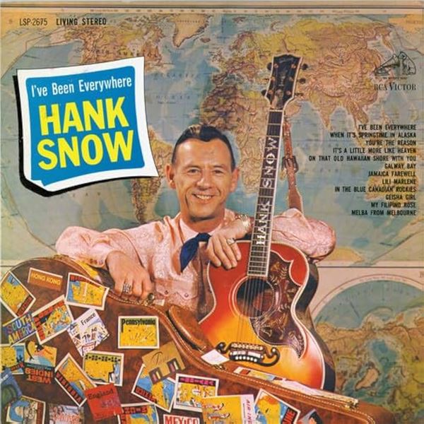 NEW CD-IVE BEEN EVERYWHERE HANK SNOW