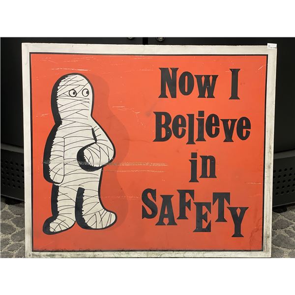 Now I Believe In Safety Sign On Board