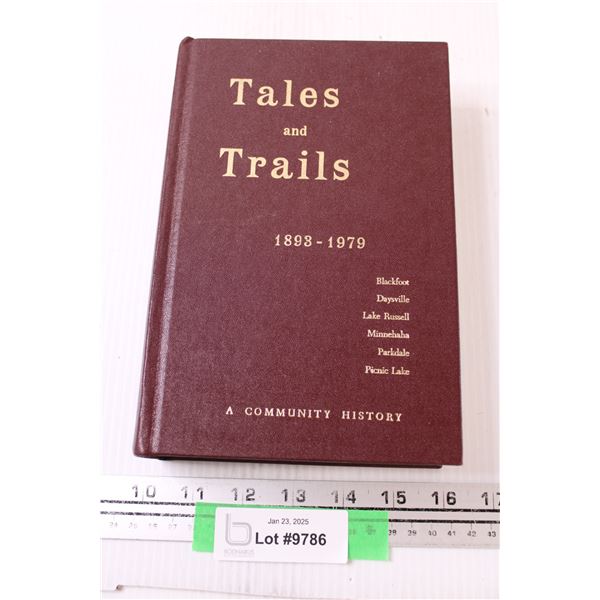 Tales & Trails Hardcover Book: Blackfoot, Daysville, Lake Russell, Minnehah, Parkdale, Picnic Lake: