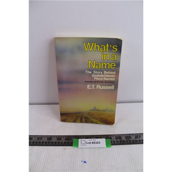 What's In a Name Book - "The Story Behind Saskatchewan Place Names"