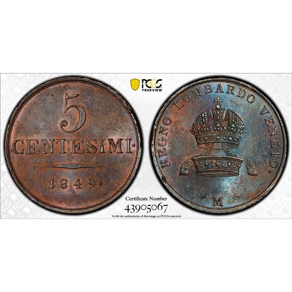 LOMBARDY-VENETIA: Franz Joseph II, 1848-1866, AE 5 centesimi, 1849-M, PCGS MS64 BN