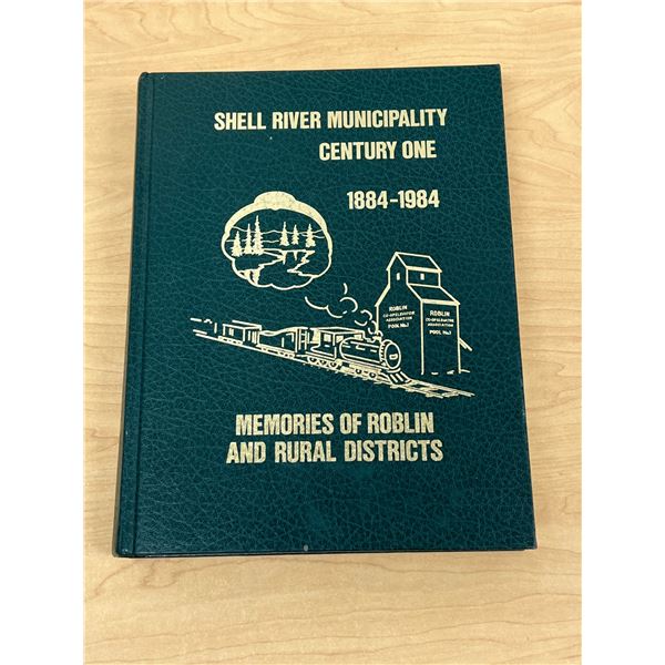 Roblin Manitoba History Book (Volume Two Pgs 631-1249) Shell River Municipality