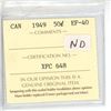 Image 3 : 1949 ICCS Graded - Canadian Fifty Cent - Narrow Date - EF40