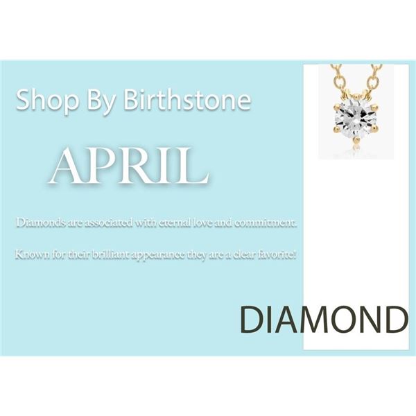 SHOP BY BIRTH STONE! MONTH OF APRIL: DIAMOND