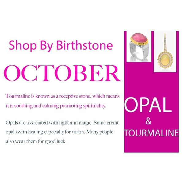 SHOP BY BIRTH STONE! OCTOBER: OPAL & TOURMALINE