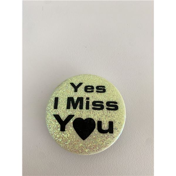 Yes I MIss You vintage pin