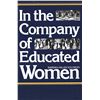 Image 1 : NEW IN THE COMPANY OF EDUCATED WOMEN BY BARBARA