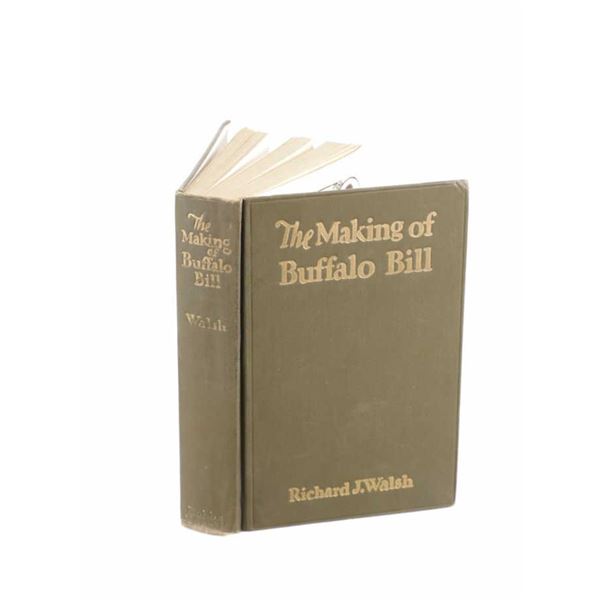 1928 1st Ed The Making of Buffalo Bill by R. Walsh
