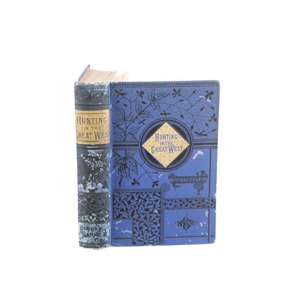 "Hunting In The Great West" By Shields 1st Ed.