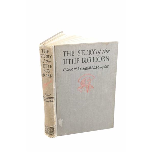 "The Story of the Little Big Horn" W. Graham 1945