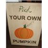 Image 1 : Wood "Pick Your Own Pumpkin" sign