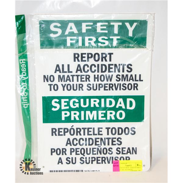 NEW SAFETY SIGN - SAFETY FIRST REPORT ALL ACCIDENT