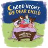 BRAND NEW GOOD NIGHT MY DEAR CHILD BOOK