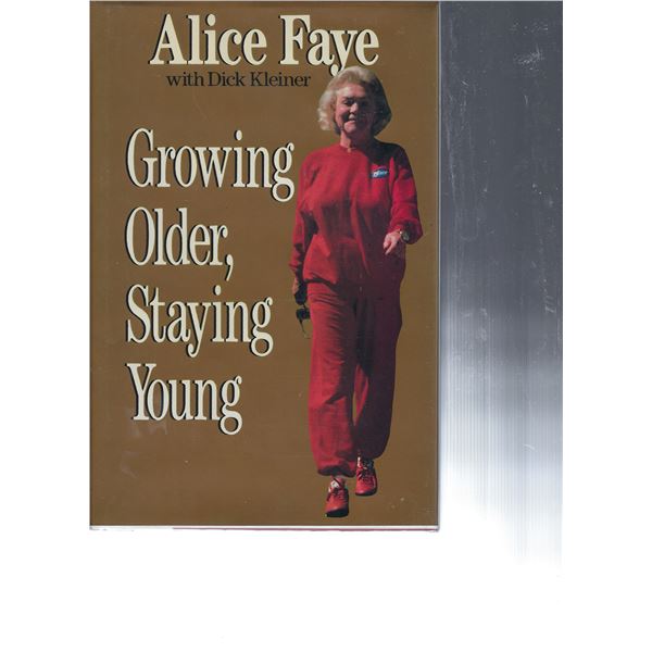 Growing Older, Staying Young Alice Faye signed book