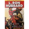 Image 1 : Six Gun Caballero. Stories From The Golden Age by L. Ron Hubbard.