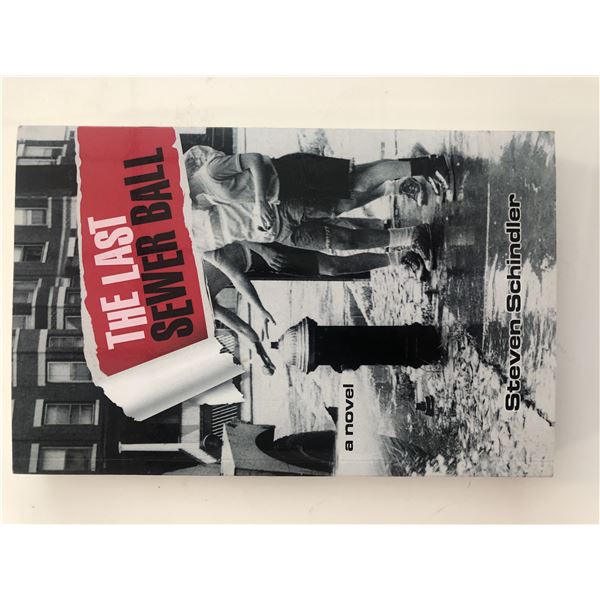 The Last Sewer Ball: A Novel Steven Schindler signed book