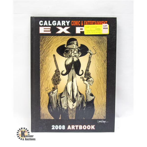 2008 CALGARY COMIC EXPO ART BOOK LTD NUMBERED