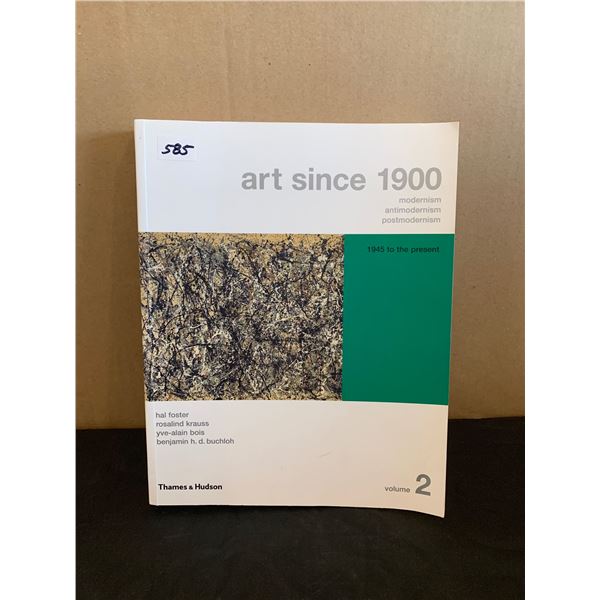 "Art Since 1900: Modernism Antimodernism Postmodernism: 1945-Present" Book