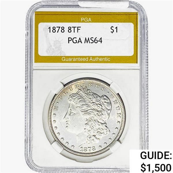 1878 8 TF Morgan Silver Dollar PGA MS64