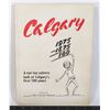 Image 1 : #1074 CALGARY 1975 HISTORY BOOK HARDCOVER