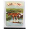 Image 1 : #1076 SPITZEE DAYS SIGNED ALBERTA HISTORY BOOK