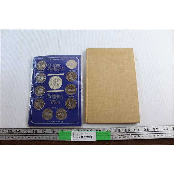 The Collectors Edition 1882 - 1982 Century Saskatoon Bridging Years Coins and Four Quarters Book by 