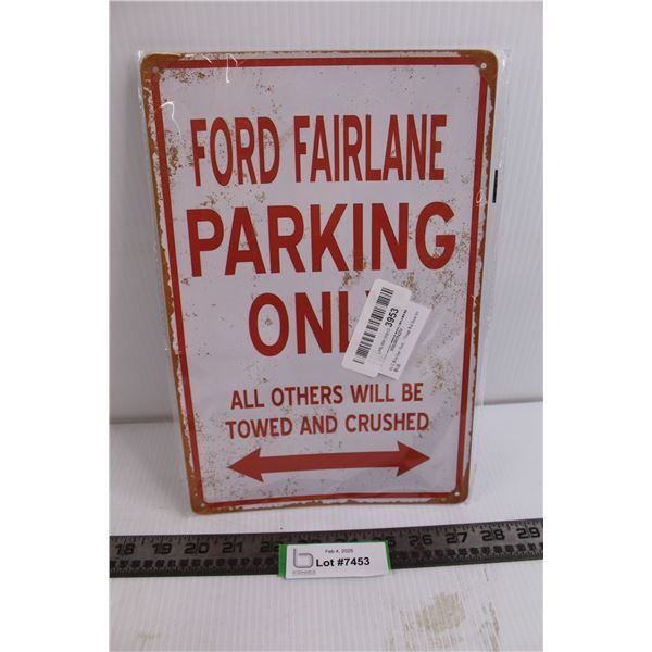 Metal Sign "Ford Fairlane Parking Only - All Others Will Be Towed And Crushed" 12" x 8"