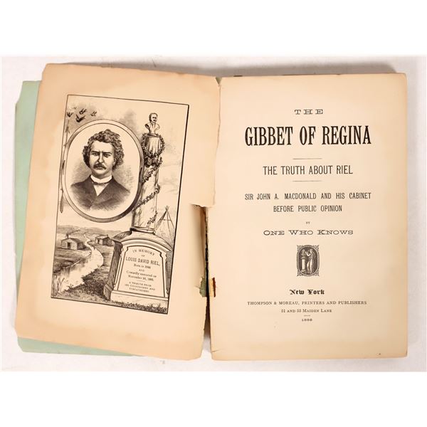 The Gibbet of Regina-The Truth about ( Louis) Riel  c. 1886 Pamphlet [191752]