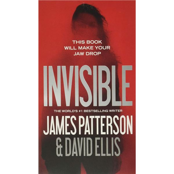 NEW JAMES PATTERSON AND DAVID ELLIS "INVISIBLE"