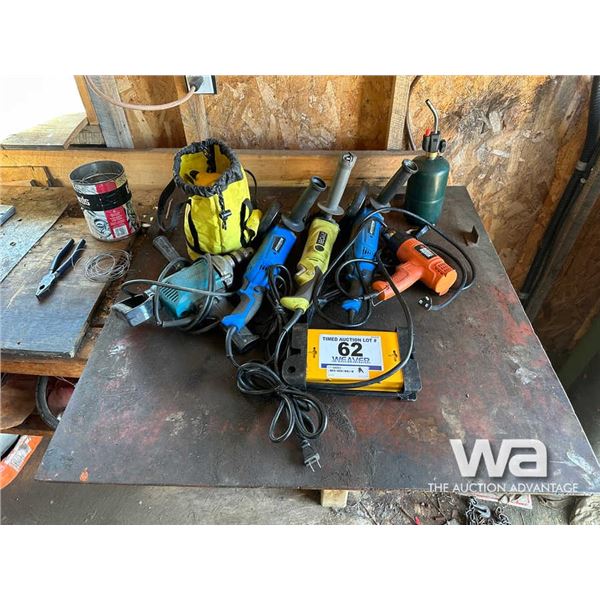 MAKITA DRILL, GRINDERS, PROPANE TORCH, SANDER
