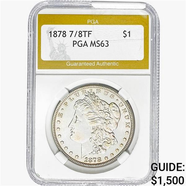 1878 7/8 TF Morgan Silver Dollar PGA MS63+