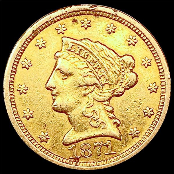 1871-S $2.50 Gold Quarter Eagle CLOSELY UNCIRCULATED